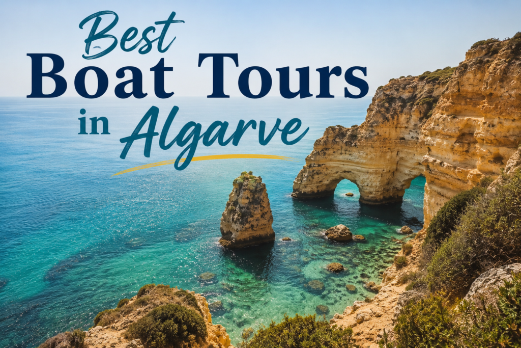 Best Boat Tours in Algarve: Top Experiences You Shouldn’t Miss
